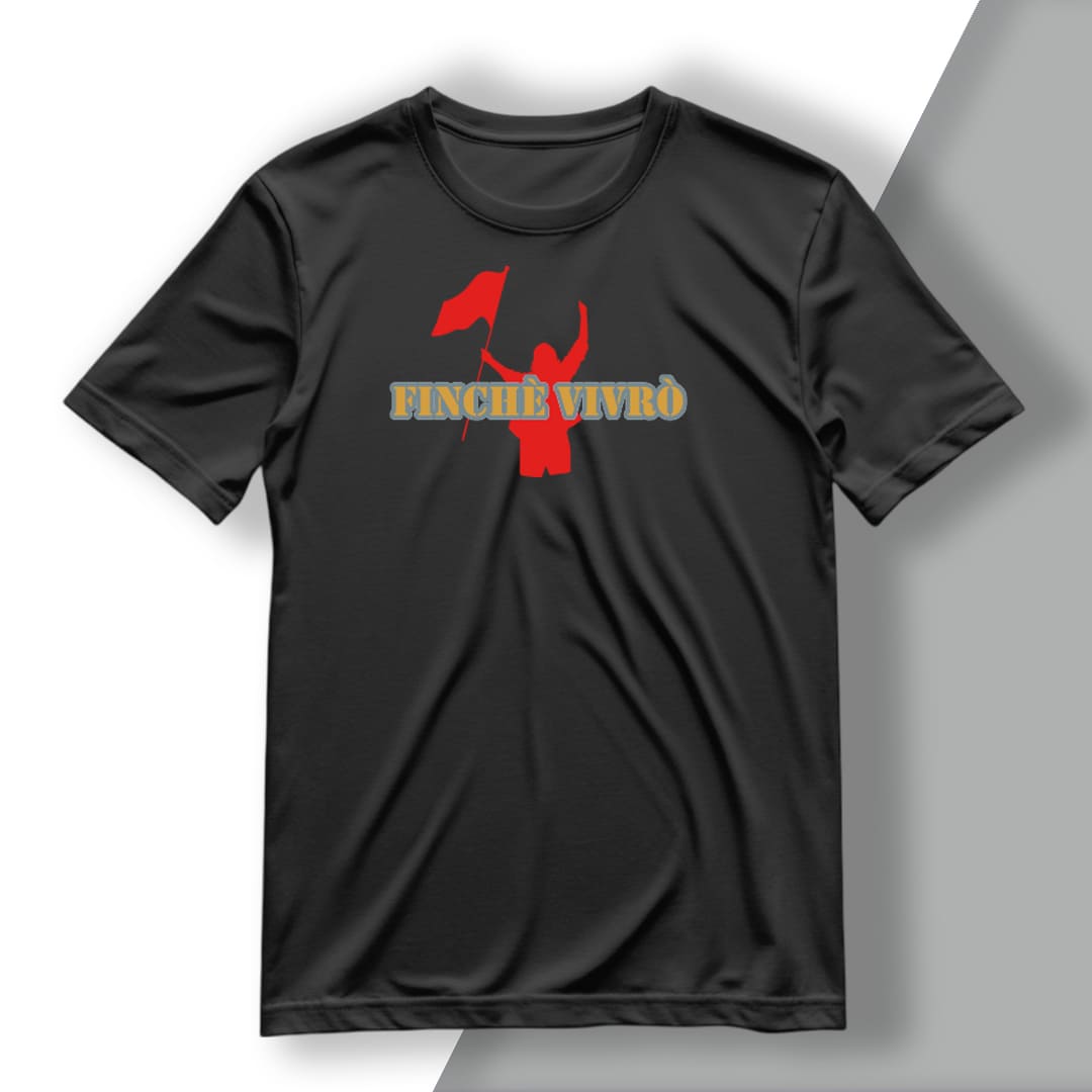 T-Shirt del Tifoso "Finchè Vivrò"