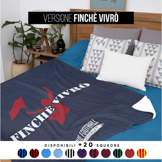 Coperta in Pile del Tifoso "Finché Vivrò"