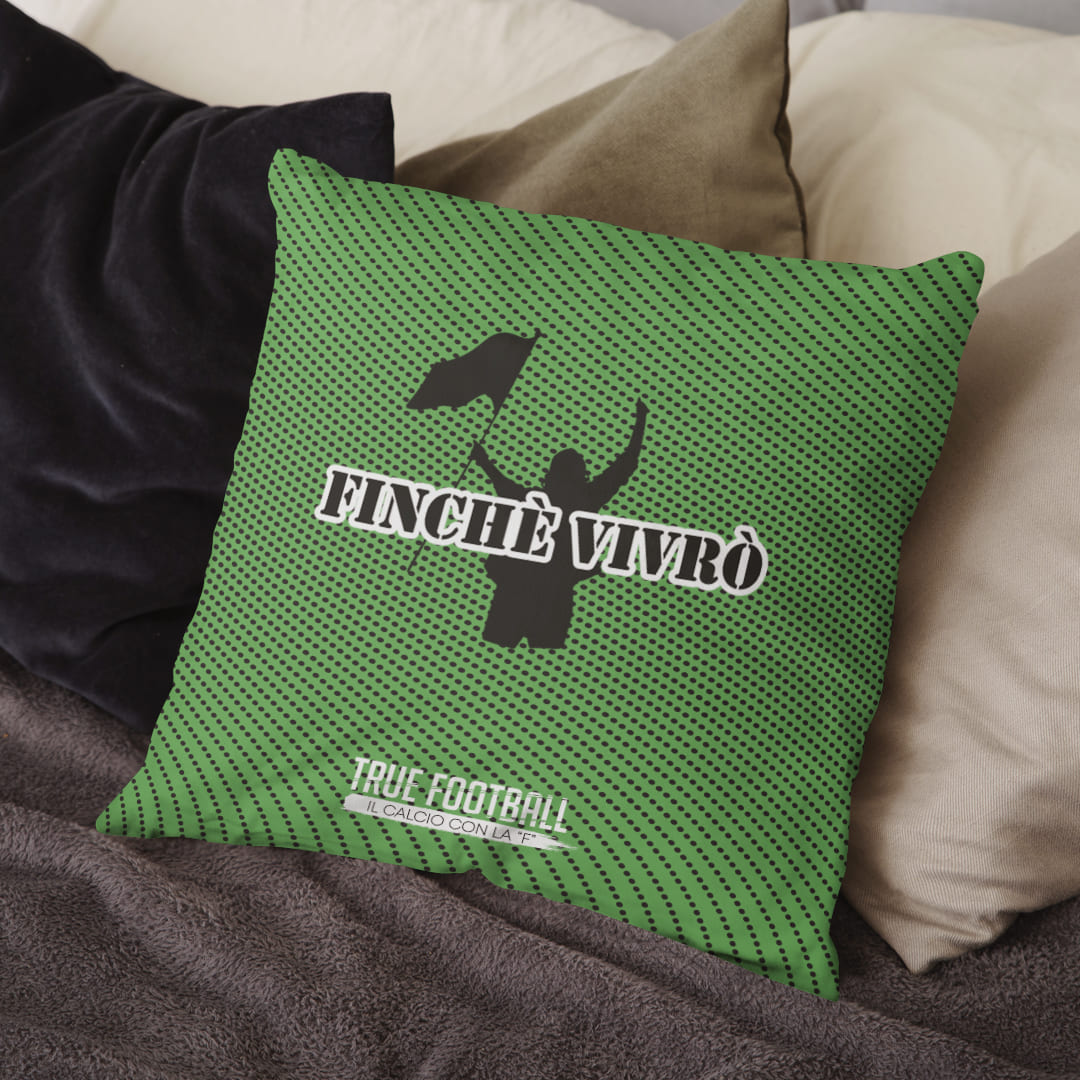 Cuscino del Tifoso "Finchè Vivrò"