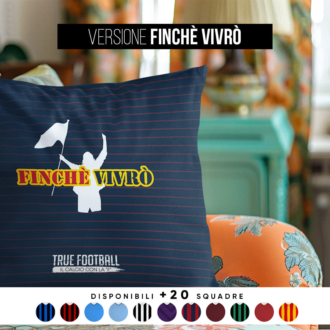 Cuscino del Tifoso "Finchè Vivrò"