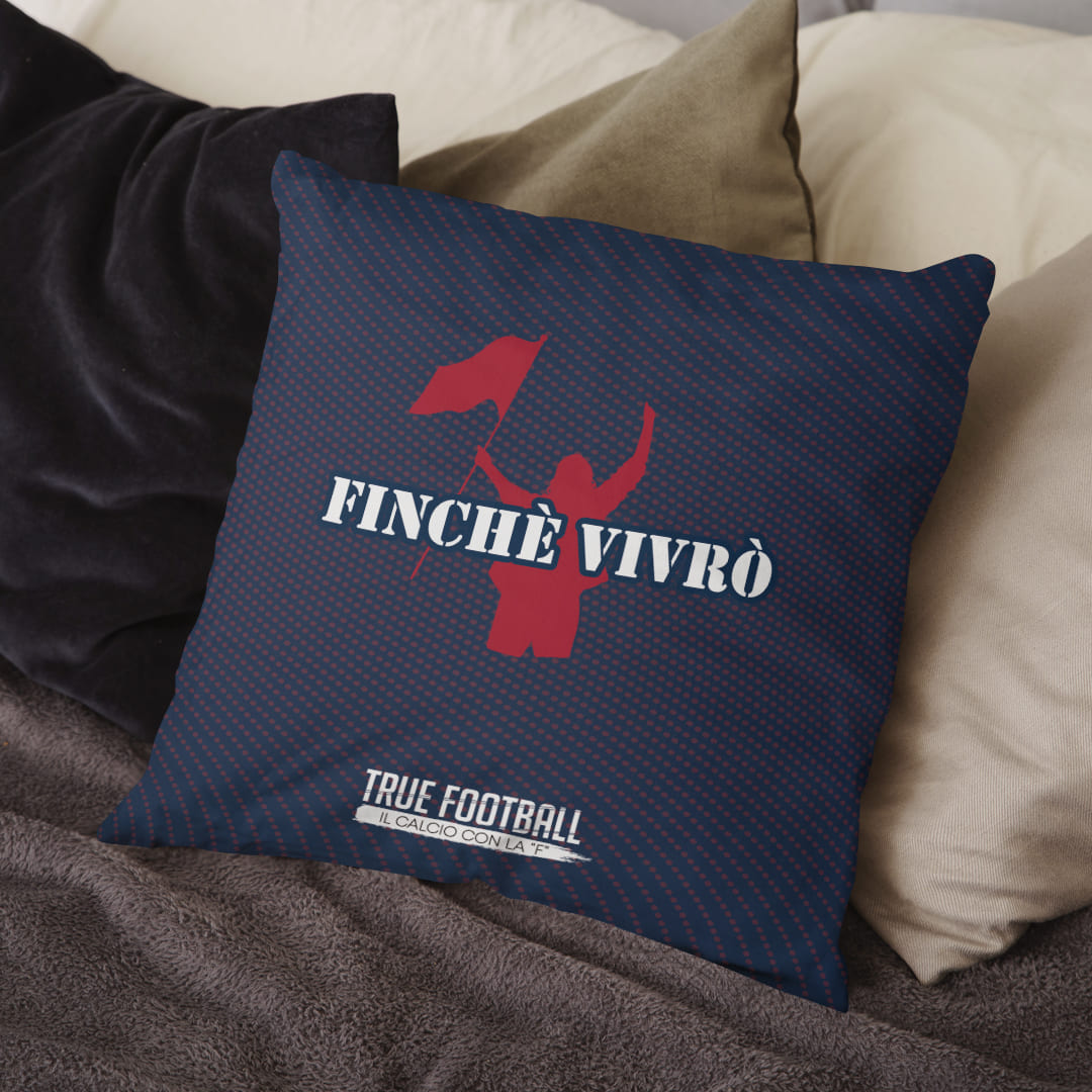 Cuscino del Tifoso "Finchè Vivrò"
