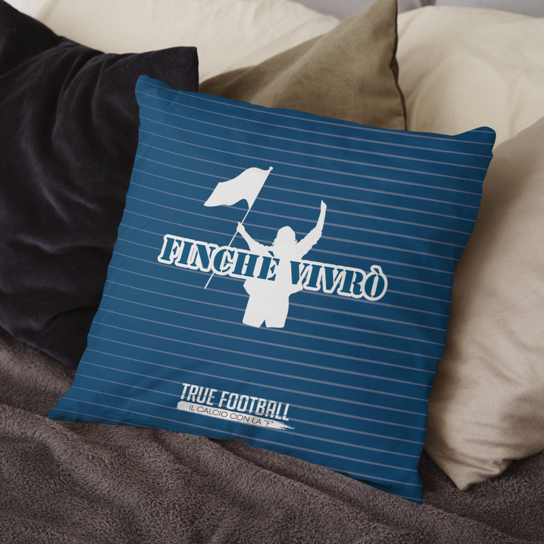 Cuscino del Tifoso "Finchè Vivrò"