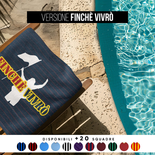 Telo Mare del Tifoso "Finchè Vivrò"