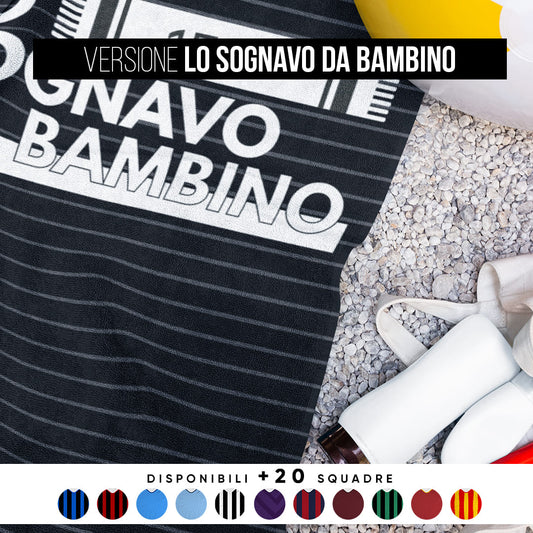 Telo Mare del Tifoso "Lo Sognavo Da Bambino"