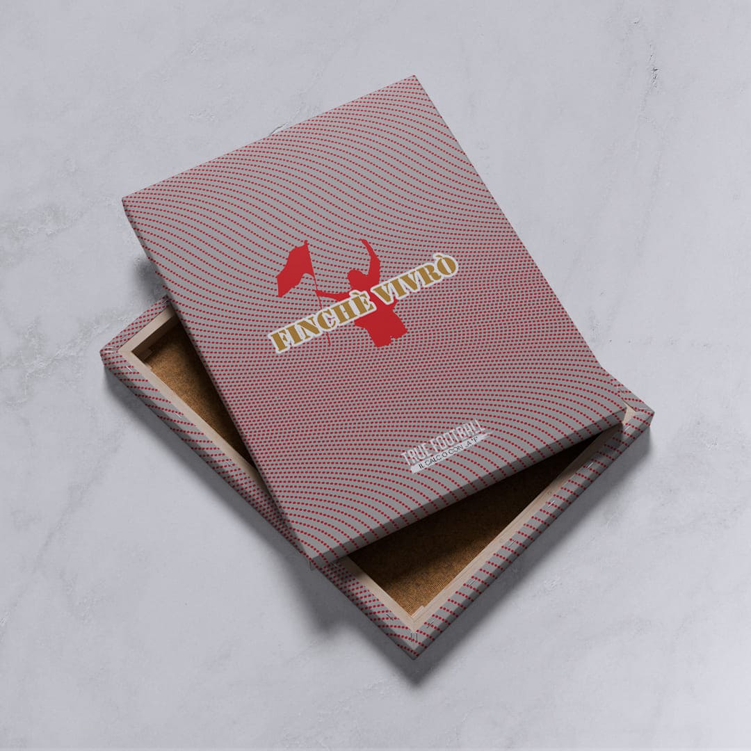 Quadro del Tifoso "Finché Vivrò"