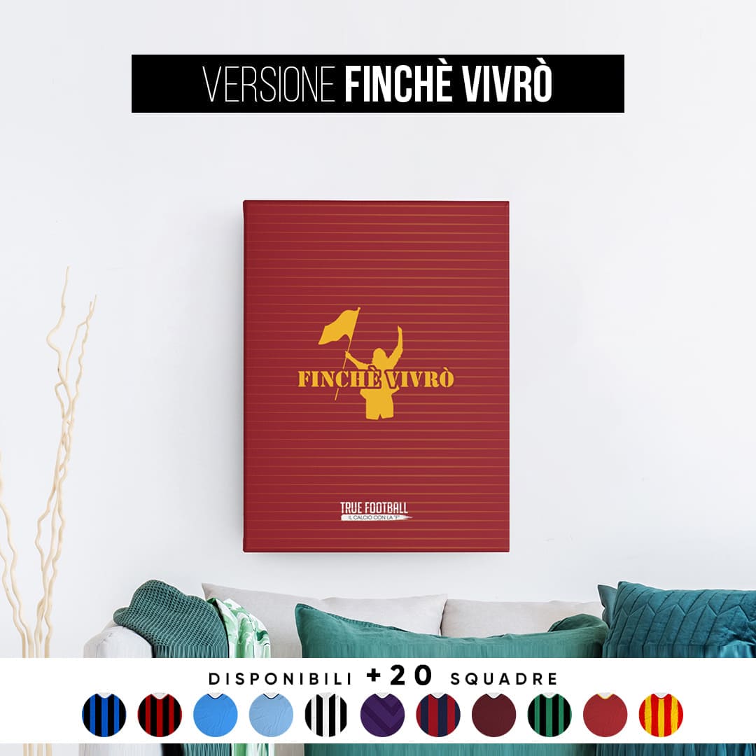 Quadro del Tifoso "Finché Vivrò"