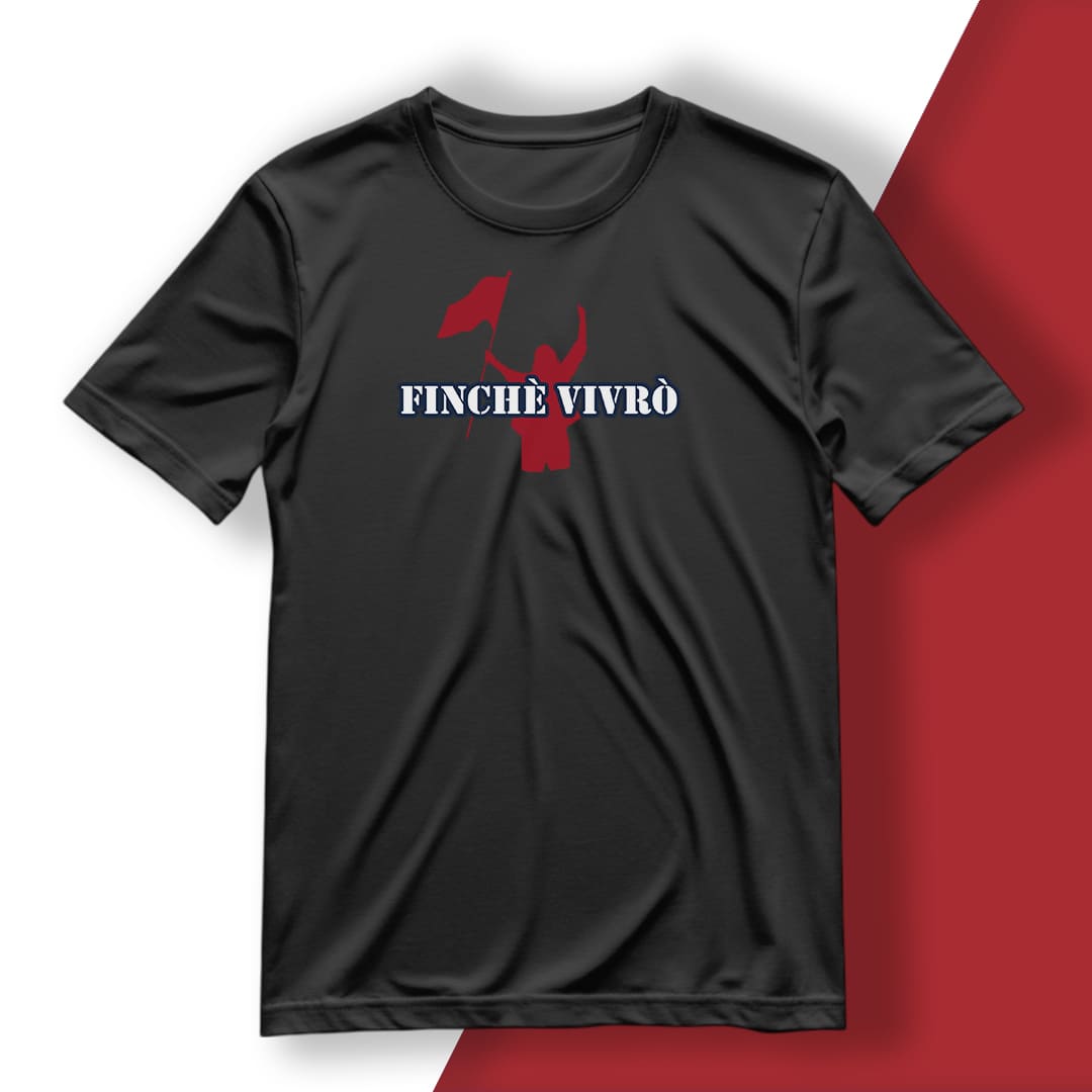 T-Shirt del Tifoso "Finchè Vivrò"