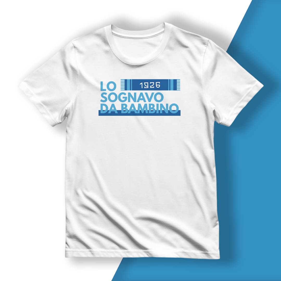 T-Shirt del Tifoso "Lo Sognavo Da Bambino"