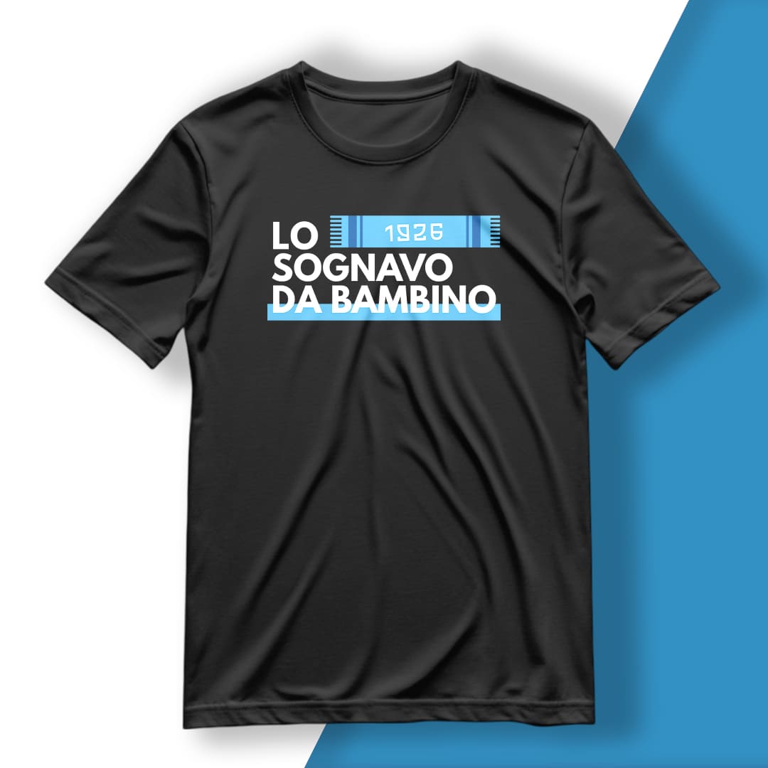 T-Shirt del Tifoso "Lo Sognavo Da Bambino"